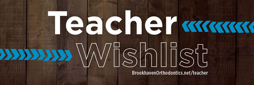 Teacher Wish List Contest Brookhaven Orthodontics